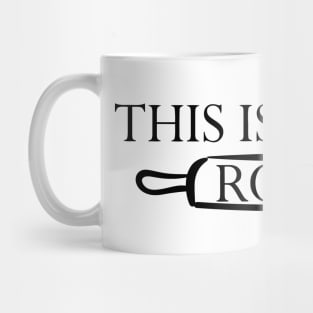 This Is How I Roll Rolling Pin Mug